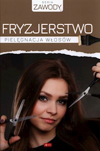 Fryzjerstwo Pielęgnacja włosów - Szurkowska Anna - książka