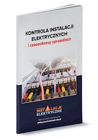 Kontrola instalacji elektrycznych i czasookresy sprawdzeń -  - książka