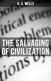 THE SALVAGING OF CIVILIZATION - H G Wells - ebook