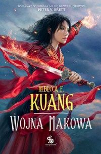 Wojna makowa. Trylogia Wojen Makowych. Księga 1 - Rebecca F Kuang - książka