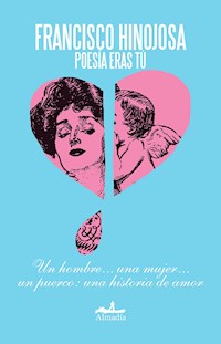 Poesía eras tú - Francisco Hinojosa - ebook