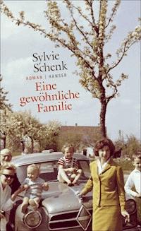 Eine gewöhnliche Familie - Sylvie Schenk - ebook