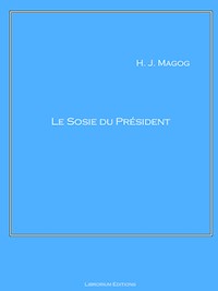 Le Sosie du Président - H. J. Magog - ebook