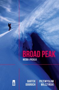 Broad Peak - Przemysław Wilczyński, Bartek Dobroch - ebook