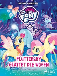 My Little Pony - Beyond Equestria - Fluttershy glättet die Wogen - Sadie Chesterfield - ebook