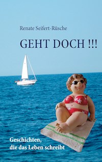 Geht doch !!! - Renate Seifert-Rüsche - ebook