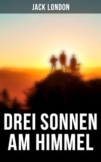 Drei Sonnen am Himmel - Jack London - ebook