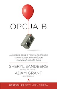 Opcja B - Sandberg Sheryl, Grant Adam - książka