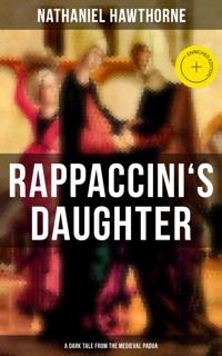 RAPPACCINI'S DAUGHTER (A Dark Tale from the Medieval Padua) - Nathaniel Hawthorne - ebook