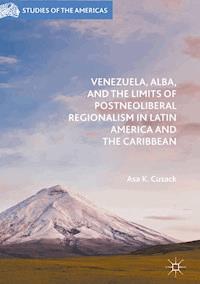 Venezuela, ALBA, and the Limits of Postneoliberal Regionalism in Latin America and the Caribbean - Asa K. Cusack - ebook