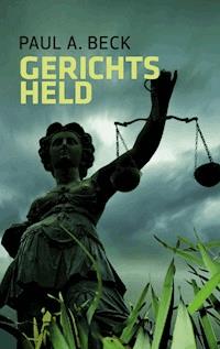 Gerichtsheld - Paul A. Beck - ebook