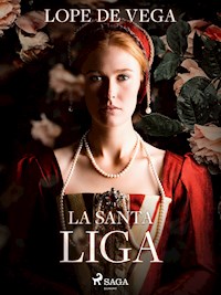 La santa liga - Lope de Vega - ebook