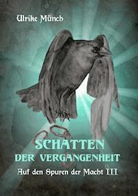 Auf den Spuren der Macht III - Ulrike Münch - ebook