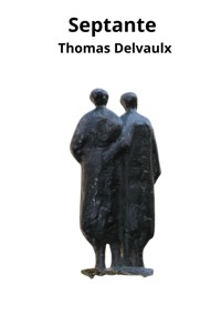 Septante - Thomas Delvaulx - ebook