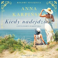 Kiedy nadejdziesz - Anna Karpińska - ebook + audiobook + książka