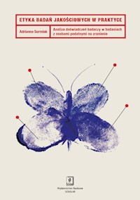 Etyka badań jakościowych w praktyce - Surmiak Adrianna - książka