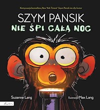 Szym Pansik nie śpi całą noc - Lang Suzanne - książka