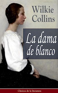 La dama de blanco - Collins Wilkie - ebook