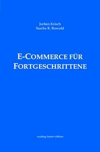 E-Commerce für Fortgeschrittene - Jochen Krisch - ebook