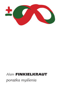 Porażka myślenia - Finkielkraut Alain - ebook + książka