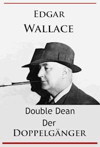 Double Dean - Der Doppelgänger - Edgar Wallace - ebook