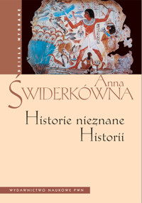 Historie nieznane Historii - Anna Świderkówna - książka
