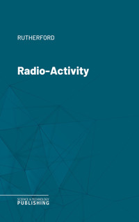 Radio-Activity - Rutherford - ebook