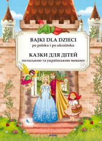 Bajki dla dzieci po polsku i ukraińsku. Казки для дітей польською та українською мовами - Maria Pietruszewska - książka