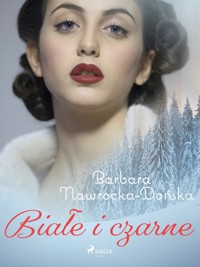 Białe i czarne - Barbara Nawrocka-Dońska - ebook + audiobook