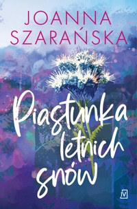 Piastunka letnich snów - Joanna Szarańska - ebook + audiobook + książka