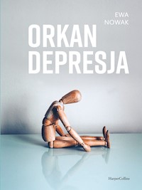Orkan depresja - Ewa Nowak - ebook + książka