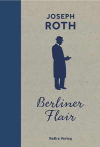 Berliner Flair - Joseph Roth - ebook