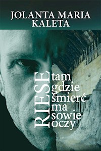Riese Tam gdzie śmierć ma sowie oczy - Kaleta Jolanta Maria - książka