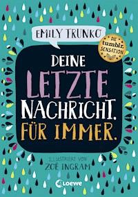 Deine letzte Nachricht. Für immer. - Emily Trunko - ebook