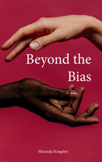 Beyond the Bias - Miranda Kingsley - ebook