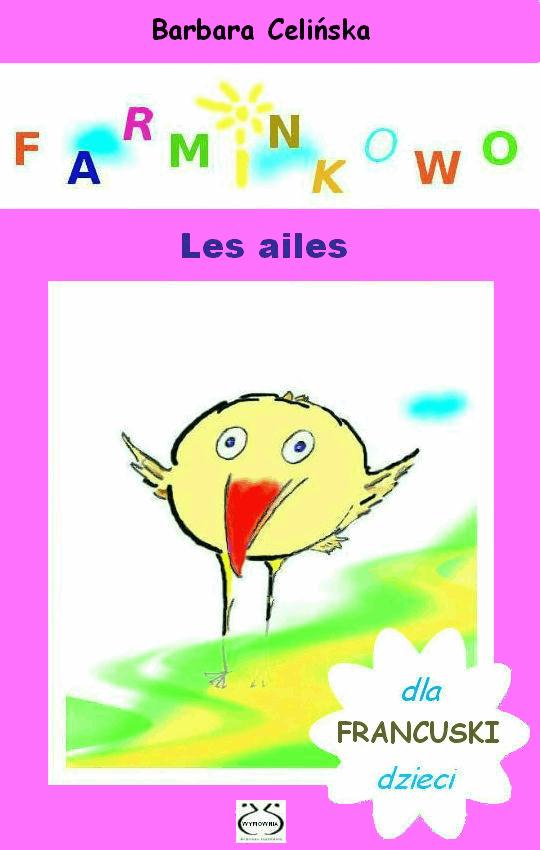 Okładka:Farminkowo. Les ailes (Francuski dla dzieci) 