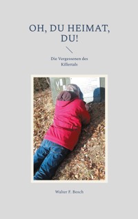 Oh, du Heimat, du! - Walter F. Bosch - ebook
