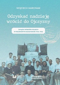 Odzyskać nadzieję wrócić do Ojczyzny - Marciniak Wojciech - książka