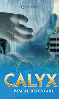 CALYX - Pascal Ringstahl - ebook