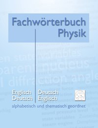 Fachwörterbuch Physik - alphabetisch und thematisch geordnet - Matthias Heidrich - ebook