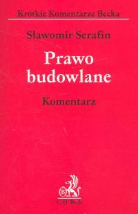 Prawo budowlane komentarz - Sławomir Serafin - książka