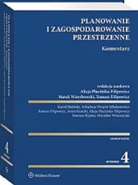 Planowanie i zagospodarowanie przestrzenne Komentarz - Arkadiusz Despot-Mładanowicz, Kamil Buliński, Mirosław Wincenciak, Artur Kosicki, Mariusz Rypina - książka