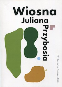 Wiosna Juliana Przybosia -  - książka