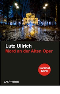 Mord an den Alten Oper - Lutz Ullrich - ebook