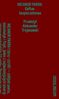 Wygłosy. Tom 2. Kaftan bezpieczeństwa - Nicanor Parra - książka