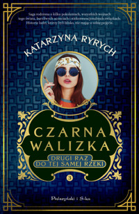 Czarna walizka. Drugi raz do tej samej rzeki - Katarzyna Ryrych - ebook + audiobook + książka
