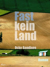 Fast kein Land - Ocke Bandixen - ebook