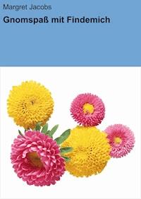 Gnomspaß mit Findemich - Margret Jacobs - ebook