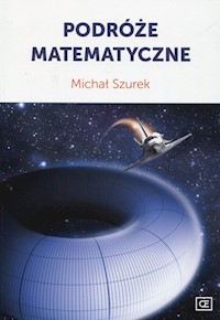 Podróże matematyczne - Michał Szurek - książka