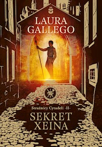 Strażnicy Cytadeli. Sekret Xeina - Laura Gallego - ebook + książka